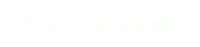 Scarica gli anaglifi